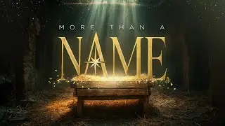 THE WORD || More Than a Name (Week 3) || Dr. Marnie Crumpler