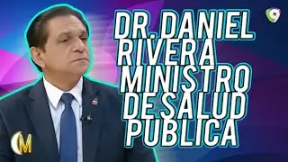 Dr. Daniel Rivera Ministro de Salud P&uacute;blica en Esta Noche Mariasela