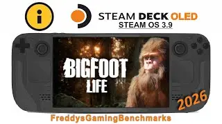 Bigfoot Life on Steam Deck OLED with Steam OS 3.9