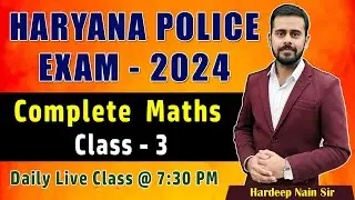 HARYANA POLICE 2024 | MATHS CLASS 3 | COMPLETE MATHS REVISION | BY HARDEEP NAIN  #haryanapolice2024
