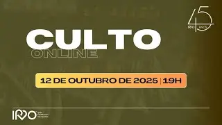 19h CULTO ONLINE - Domingo 12/10/2025