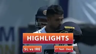 1st Test - Day 2 | Highlights | Ireland Tour Of Sri Lanka | 17th April 2023