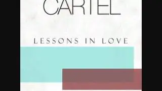 Lessons in love - Cartel