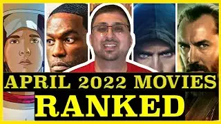 April 2022 Movies: Ranked Worst to Best