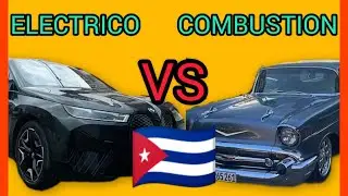 CUBA ELECTRICO VS COMBUSTION