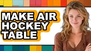How to Make an Air Hockey Table (Easy Method)