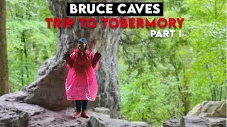 Trip to Bruce Caves, Ontario | Hamilton to Tobermory Trip, Part 1