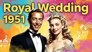 Royal Wedding (1951) | Full Movie HD | Fred Astaire & Jane Powell | Public Domain