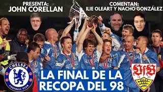 CHELSEA VS STUTTGART: FINAL DE LA RECOPA 1998 COMENTADA