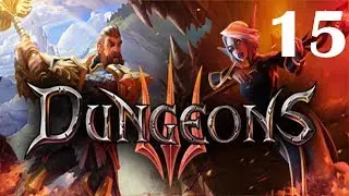 Dungeons 3 | It's good to be bad! | 15