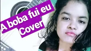 A boba fui eu _  Ludimilla e J&atilde;o  ///  (Cover) Danny Martins