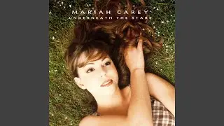 Mariah Carey - Underneath The Stars (Remastered) [Audio HQ]