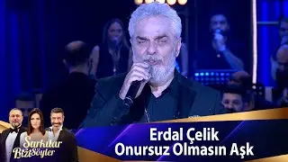 Erdal Çelik - Onursuz Olmasın Aşk