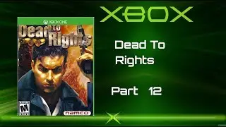 Dead To Rights&trade; on X Box One Part 12