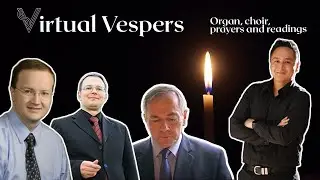 Virtual Vespers - 17 November 2021 | Organ, choir, prayers and readings