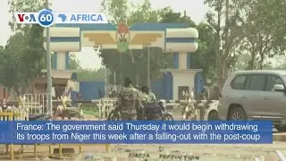 VOA 60: Niger Updates on France Military Removal Plan and More