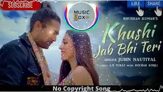 khushi jab bhi teri  non copyright music   hindi song  skdj remix    #《 without copyright  》