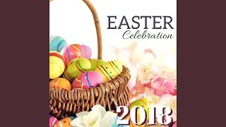 Easter Celebration 2018