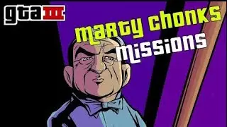 GTA 3 - All Marty Chonks Missions
