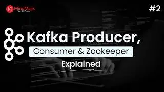 What is Kafka Producer, Consumer and Zookeeper? | Kafka Tutorial For Beginners | MindMajix
