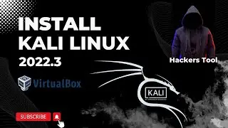 How to Install Kali Linux 2022.3 on Virtual Box || Install Kali Linux on Windows Step by Step