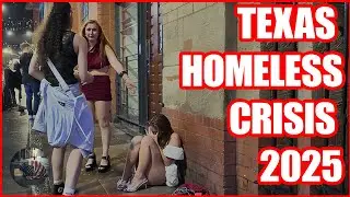 Texas's Homeless Crisis 2025: Where the American Dream Collapses By Fentanyl! | Documentary