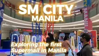 Exploring SM City Manila, the first Supermall in Manila| DFA NCR West
