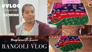 Rangoli Order Vlog | Complete Making Process | 16&bull;12&bull;2025