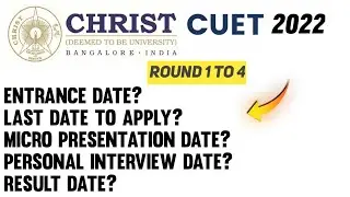 Cuet Dates Released & Multiple Round System of Christ University Admissions Explained | Liveaditya