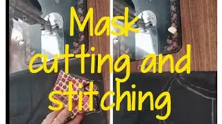 Mask cutting and stitching | easy method