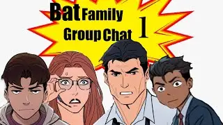 Reading Fanfic:Batfam Group-chat Part 1