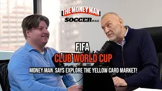 Money Man Says Explore The Yellow Card Market! - FIFA Club World Cup