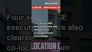 #sebi Drop Charges in High-Profile Co-location #scammer Involving #nse  #executive #stockmarketnews