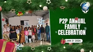 ✨ P2P Annual Family Celebration | Epiphany Gathering of Unity & Togetherness