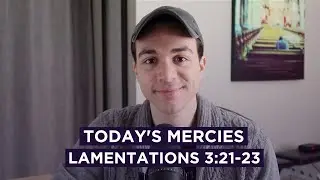 Today's Mercies // Lamentations 3:21-23