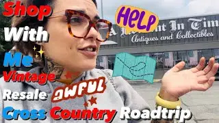 “Detour Gone Wrong” | SHOP WITH ME | VINTAGE RESALE | ANTIQUE MALL FINDS | CROSS COUNTRY ROADTRIP