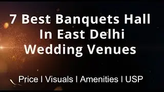 Best Wedding Venues In East Delhi | Wedding Hall In East Delhi | East Delhi Banquet Hall | Banquets
