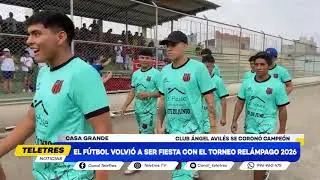 🌐CASA GRANDE🚨 EL FUTBOL VOLVIÓ A SER FIESTA CON EL TORNEO RELÁMPAGO 2026