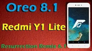 How to Update Android Oreo 8.1 in Redmi Y1 and Y1 Lite (Resurrection Remix v6.1) Install & Review