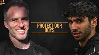 PROTECT OUR BOYS. MASCULINITY PODCAST #4