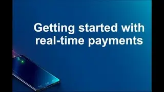 Getting started with real-time payments