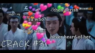 The Untamed (陈情令) CRACK 3