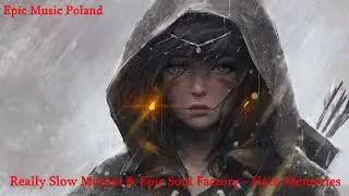 Epic Music Poland- Really Slow Motion & Epic Soul Factory - Hero Memories