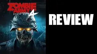 Zombie Army 4: Dead War REVIEW A Must Buy For  ZAT & Sniper Elite Fans (PS4 Gameplay)