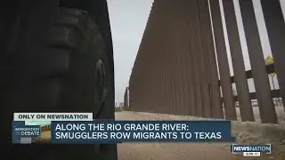 Along the Rio Grande River: Smugglers row migrants to Texas