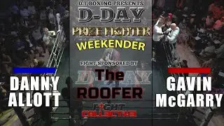 D-DAY Prize Fighter Weekender Day 2: Danny Allott vs Gavin McGarry