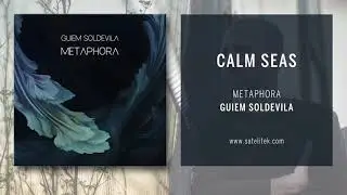 Guiem Soldevila - Calm Seas (Official Audio)