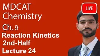 Mdcat Chemistry Ch 9 Order Of Reaction Live Lecture - MDCAT chemistry live lecture