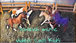 Schleich music video: Cool Kids!