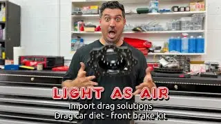 Installing IDS 240sx front drag brake kit | Weight reduction before import vs domestic WCF